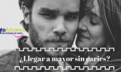 ¿ES POSIBLE LLEGAR A MAYOR SIN CARIES?
