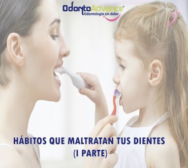 HÁBITOS QUE MALTRATAN TUS DIENTES (I PARTE)