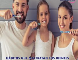 HÁBITOS QUE MALTRATAN TUS DIENTES (II PARTE)